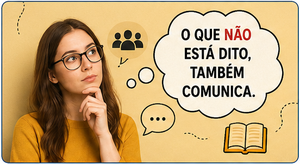 o que não está dito, também comunica: pressuostos e subentendidos
